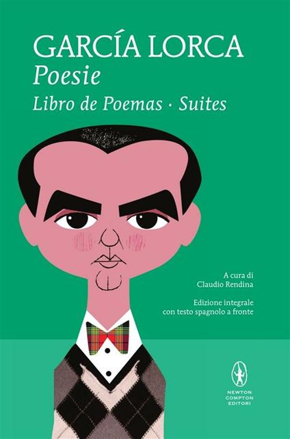 Poesie: Libro de poemas-Suites. Testo spagnolo a fronte. Ediz. integrale - Federico García Lorca,Claudio Rendina - ebook