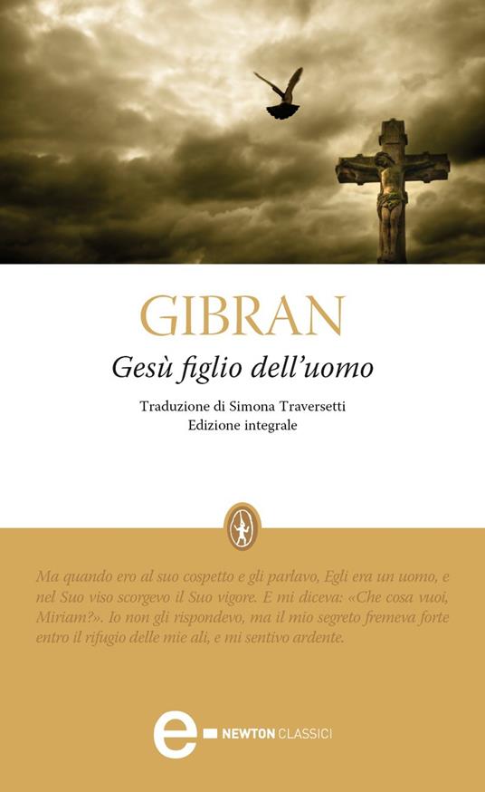 Gesù figlio dell'uomo. Ediz. integrale - Kahlil Gibran,Simona Traversetti - ebook