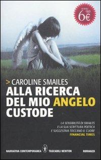 Alla ricerca del mio angelo custode - Caroline Smailes - copertina