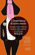 L' importanza di essere onesto-Il ventaglio di Lady Windermere-Una donna senza importanza-Un marito ideale. Ediz. integrale