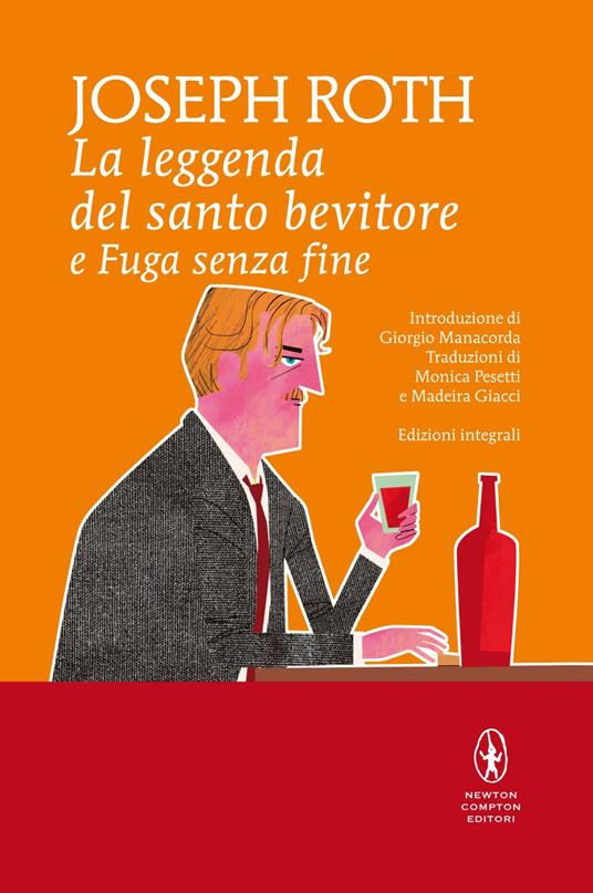 La leggenda del santo bevitore-Fuga senza fine. Ediz. integrale - Joseph Roth,Madeira Giacci,Monica Pesetti - ebook