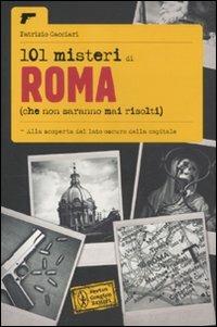 101 misteri di Roma che non saranno mai risolti - Patrizio Cacciari - copertina