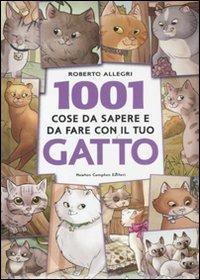 1001 cose da sapere e da fare con il tuo gatto - Roberto Allegri - copertina