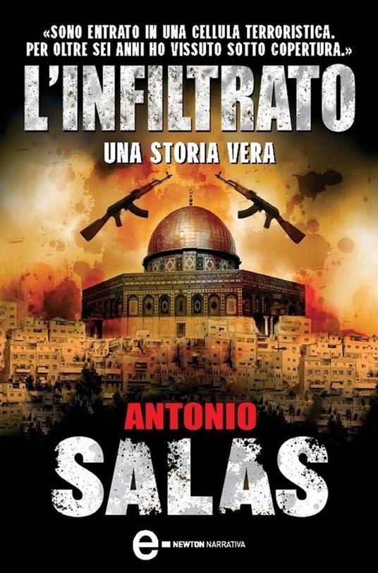 L' infiltrato. Una storia vera - Antonio Salas,Fabio Bernabei - ebook