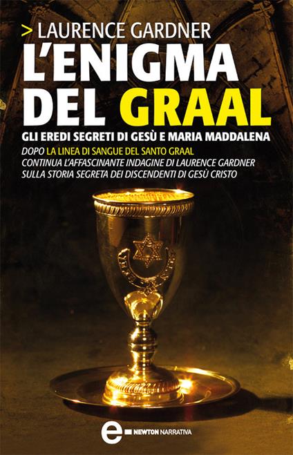 L' enigma del Graal. Gli eredi segreti di Gesù e Maria Maddalena - Laurence Gardner,Lucilla Rodinò - ebook