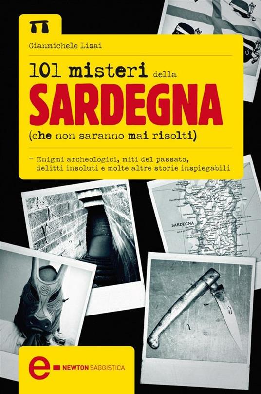 101 misteri della Sardegna (che non saranno mai risolti) - Gianmichele Lisai - ebook