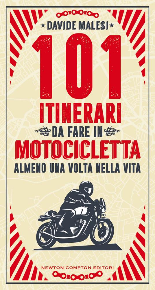 101 itinerari da fare in motocicletta almeno una volta nella vita - Davide Malesi - ebook
