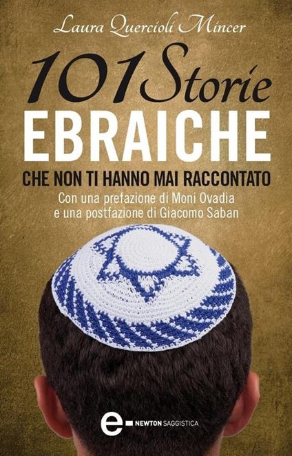 101 storie ebraiche che non ti hanno mai raccontato - Laura Quercioli Mincer - ebook