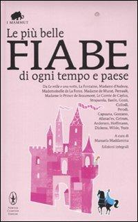 Le più belle fiabe di ogni tempo e paese. Ediz. integrale - copertina