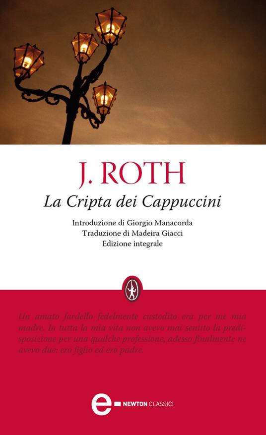 La cripta dei cappuccini. Ediz. integrale - Joseph Roth,Giorgio Manacorda,Madeira Giacci - ebook