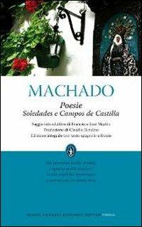 Poesie: Soledades-Campos de Castilla. Testo spagnolo a fronte. Ediz. integrale - Antonio Machado - copertina