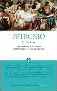 Satyricon. Testo latino a fronte. Ediz. integrale - Arbitro Petronio - copertina