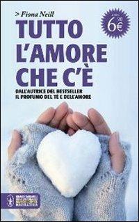 Tutto l'amore che c'è - Fiona Neill - copertina