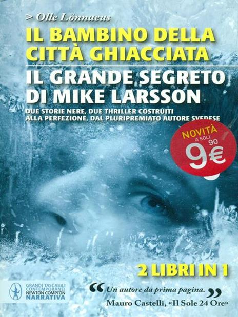 Il bambino della città ghiacciata-Il grande segreto di Mike Larsson - Olle Lönnaeus - 3