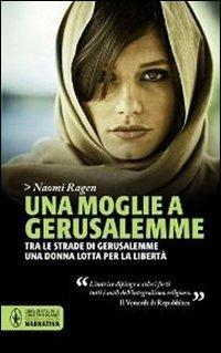 Una moglie a Gerusalemme - Naomi Ragen - copertina