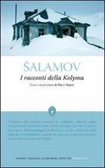 I racconti della Kolyma. Storie dai lager staliniani