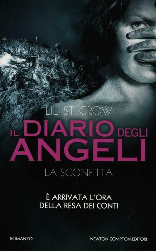 La sconfitta. Il diario degli angeli - Lili St. Crow - copertina