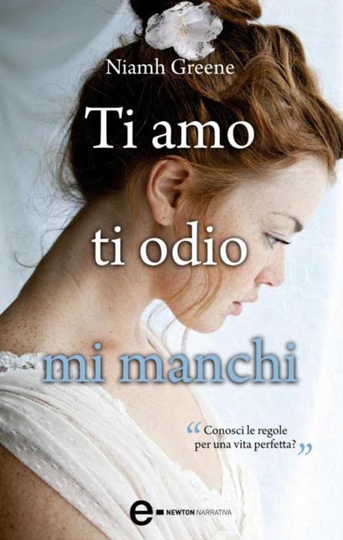 Ti amo ti odio mi manchi - Niamh Greene,F. Ressi - ebook
