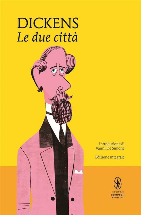 Le due città. Ediz. integrale - Charles Dickens,Silvio Spaventa Filippi - ebook