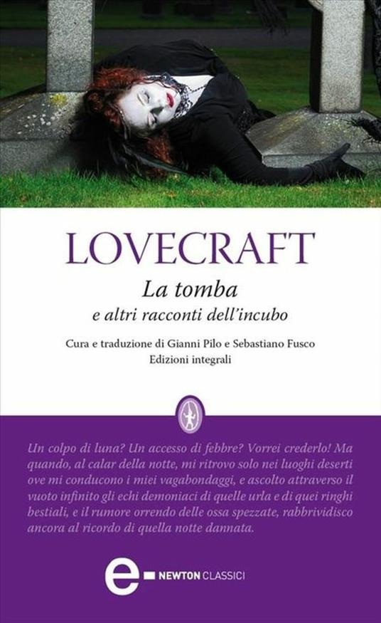 La tomba e altri racconti dell'incubo. Ediz. integrale - Howard P. Lovecraft,Sebastiano Fusco,Gianni Pilo - ebook
