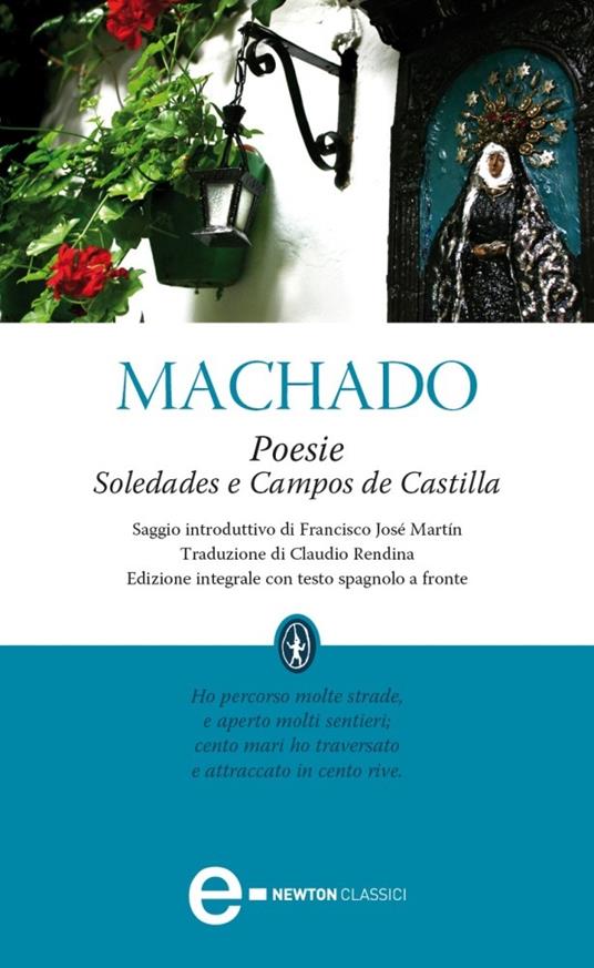 Poesie: Soledades-Campos de Castilla. Testo spagnolo a fronte. Ediz. integrale - Antonio Machado,Claudio Rendina - ebook