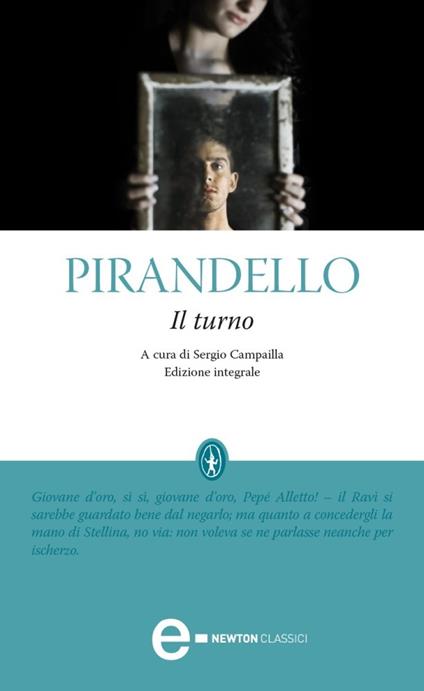 Il turno. Ediz. integrale - Luigi Pirandello,Sergio Campailla - ebook
