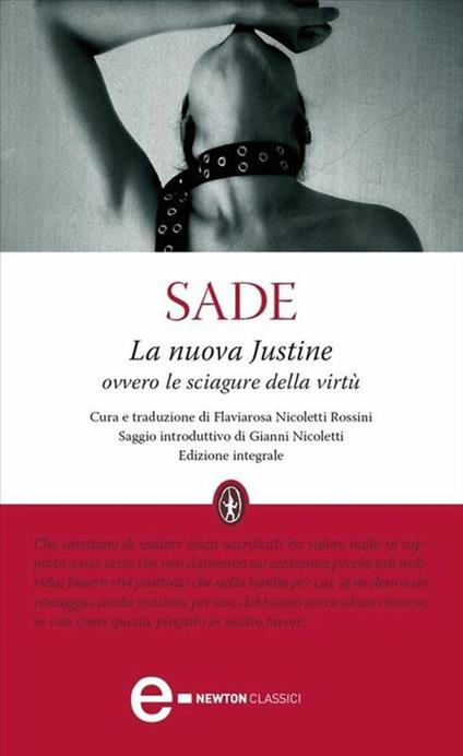 La nuova Justine ovvero le sciagure della virtù. Ediz. integrale - François de Sade,Flaviarosa Nicoletti Rossini - ebook