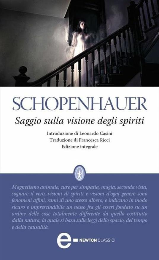 Saggio sulla visione degli spiriti. Ediz. integrale - Arthur Schopenhauer,Francesca Ricci - ebook