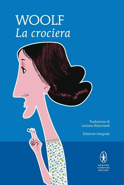 La crociera. Ediz. integrale - Virginia Woolf,Luciana Bianciardi - ebook