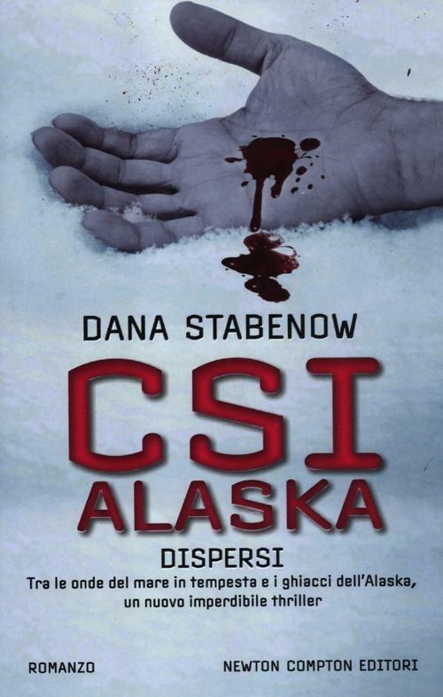 CSI Alaska. Dispersi - Dana Stabenow - copertina