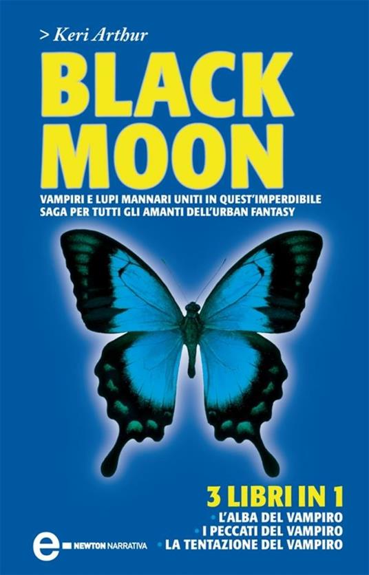 Black moon: L'alba del vampiro-I peccati del vampiro-La tentazione del vampiro - Keri Arthur,Daniela Di Falco,Milvia Faccia,Monica Ricci - ebook