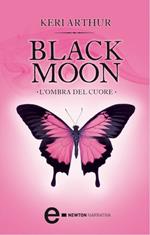 L' ombra del cuore. Black moon