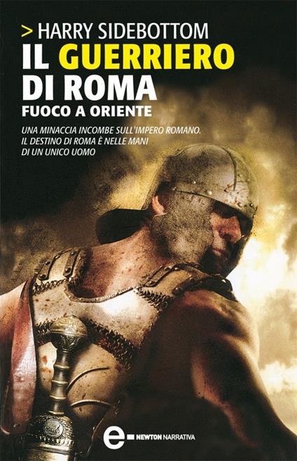 Il guerriero di Roma. Fuoco a Oriente - Harry Sidebottom,S. Scrivo - ebook