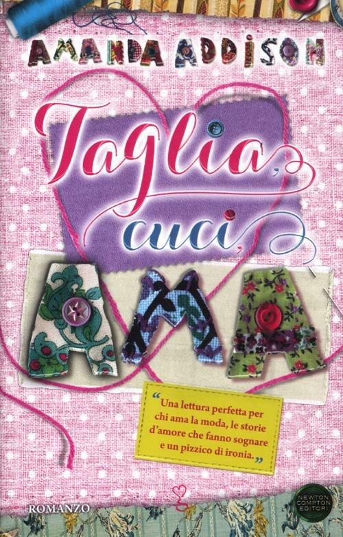 Taglia, cuci, ama - Amanda Addison - copertina