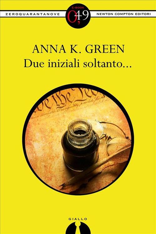 Due iniziali soltanto... - Anna K. Green - ebook