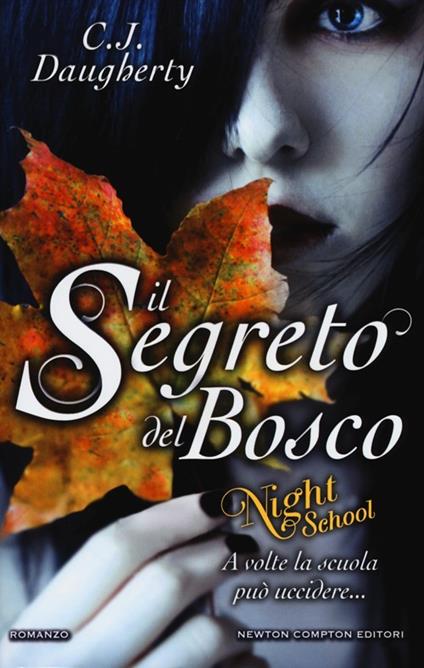 Il segreto del bosco. Night school - C. J. Daugherty - copertina