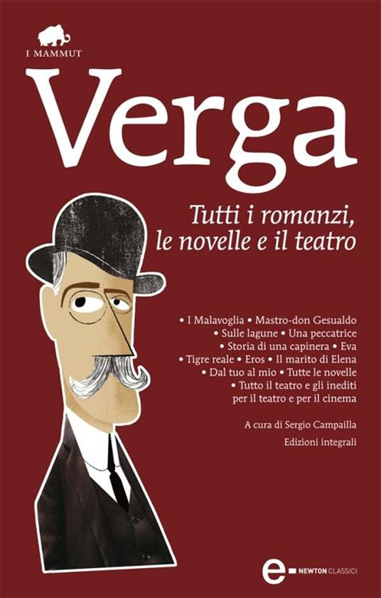 Tutti i romanzi, le novelle e il teatro. Ediz. integrale - Giovanni Verga,Sergio Campailla - ebook