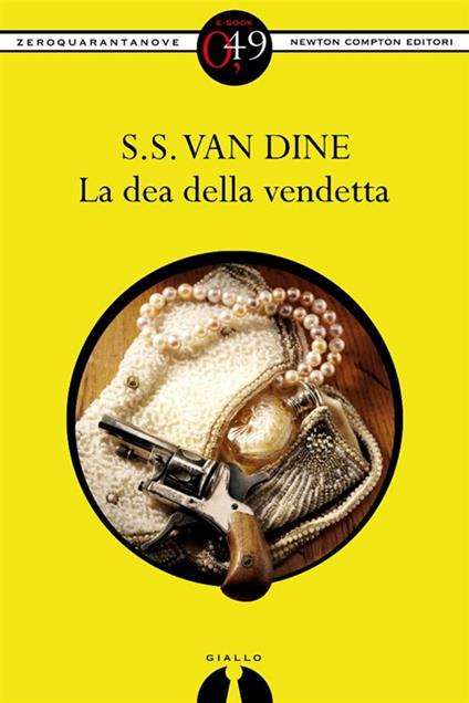 La dea della vendetta - S. S. Van Dine - ebook