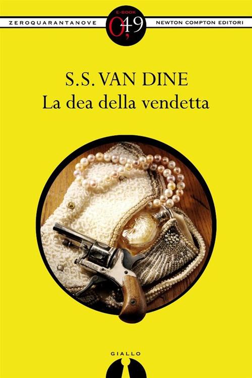 La dea della vendetta - S. S. Van Dine - ebook