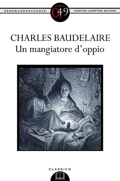 Un mangiatore d'oppio - Charles Baudelaire,Paola Guzzi - ebook
