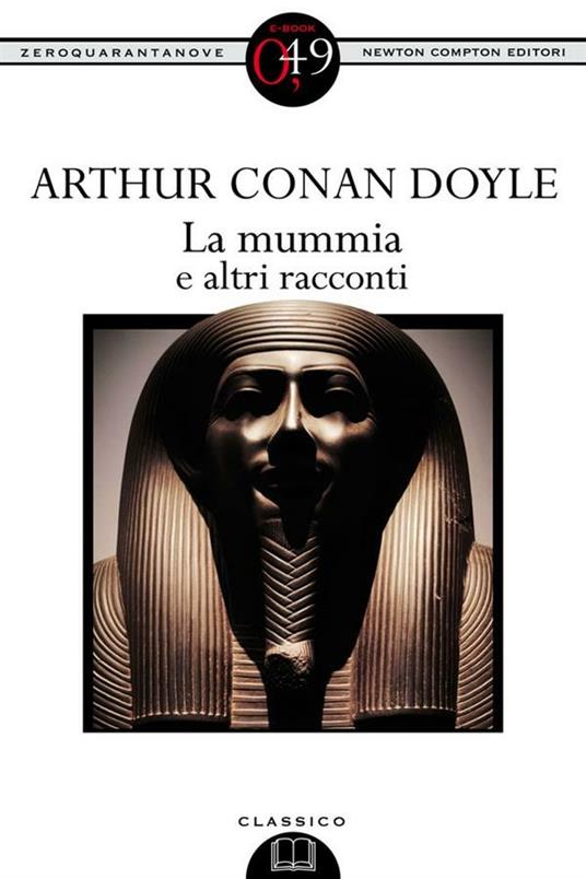 La mummia - Arthur Conan Doyle,Gianni Pilo - ebook