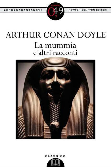 La mummia - Arthur Conan Doyle,Gianni Pilo - ebook
