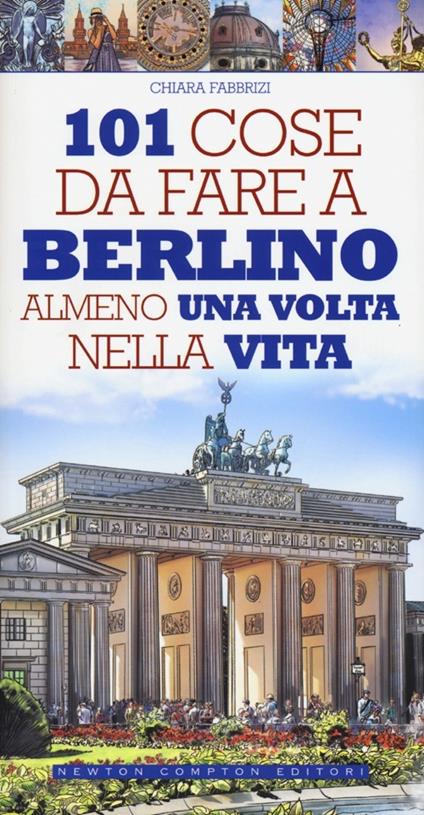 101 cose da fare a Berlino almeno una volta nella vita - Chiara Fabbrizi - copertina
