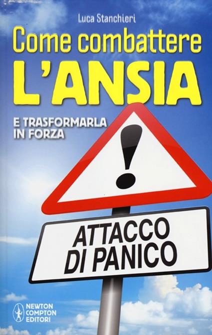 Come combattere l'ansia e trasformarla in forza - Luca Stanchieri - copertina