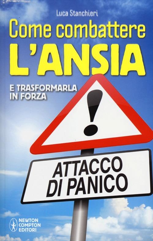 Come combattere l'ansia e trasformarla in forza - Luca Stanchieri - copertina