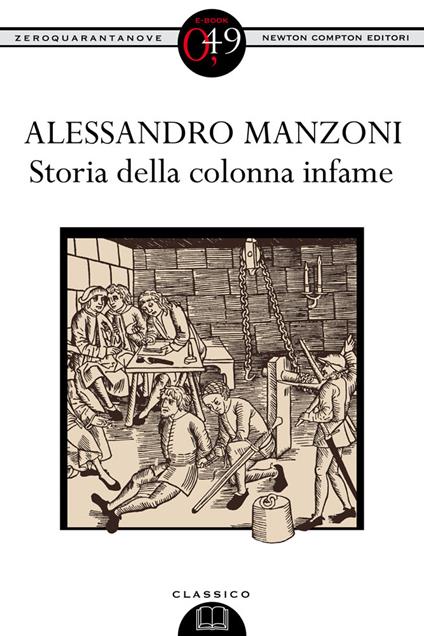 Storia della colonna infame. Ediz. integrale - Alessandro Manzoni,Ferruccio Ulivi - ebook