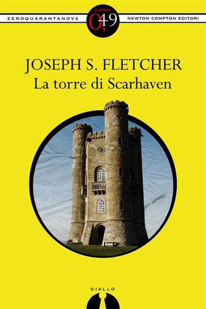 La torre di Scarhaven - Joseph Smith Fletcher,Fabio Serafini - ebook