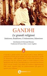 Le grandi religioni. Induismo, buddismo, cristianesimo, islamismo