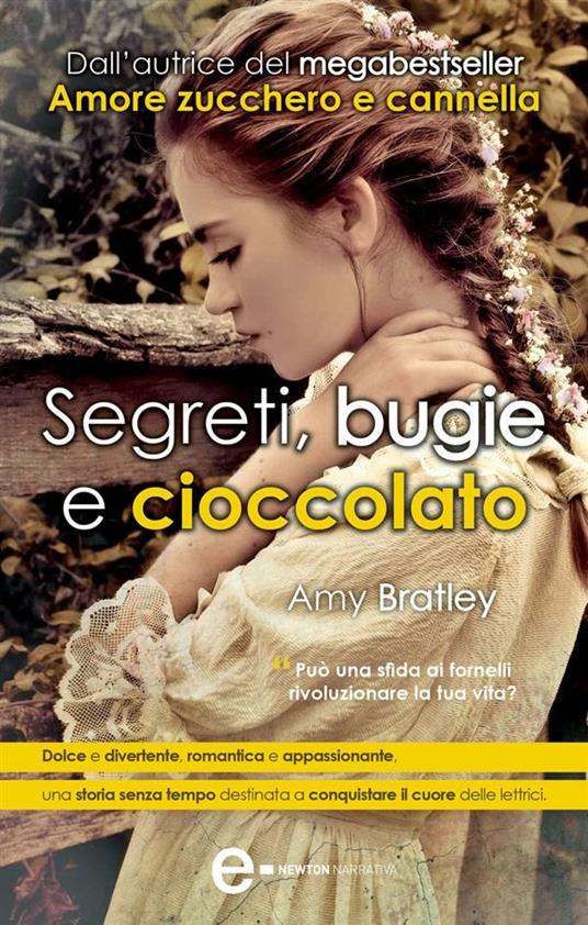 Segreti, bugie e cioccolato - Amy Bratley,A. Dreassi - ebook