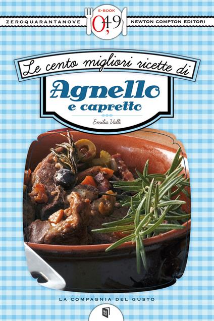 Le cento migliori ricette di agnello e capretto - Emilia Valli - ebook